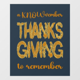 Thanksgiving | A KNOWvember To Remember Raamsticker