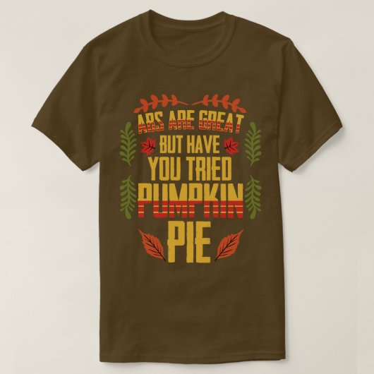 Thanksgiving ABS is geweldig pompoen T-shirt (Design voorkant)