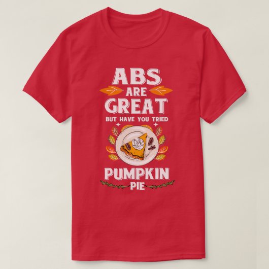 Thanksgiving ABS is geweldig pompoen T-shirt (Design voorkant)