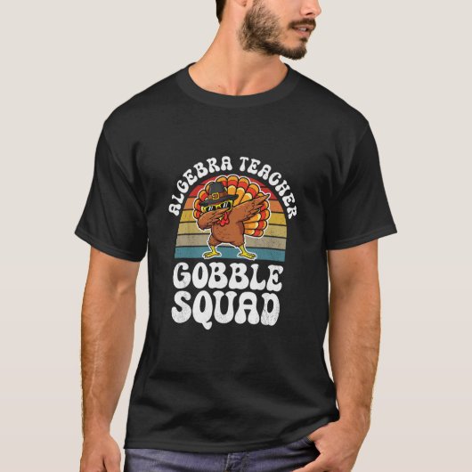 Thanksgiving Algebra Teacher Gobble Squad Turkey T-shirt (Voorkant)