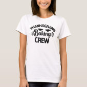 Thanksgiving Baking Crew Fun Holiday T-shirt (Voorkant)