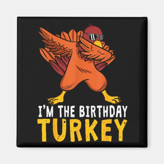 Thanksgiving Birthday Funny Bday Born On Thanksgiv Magneet (Voorkant)