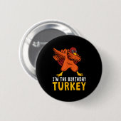 Thanksgiving Birthday Funny Bday Born On Thanksgiv Ronde Button 5,7 Cm (Voorkant /achterkant)