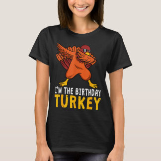 Thanksgiving Birthday Funny Bday Born On Thanksgiv T-shirt