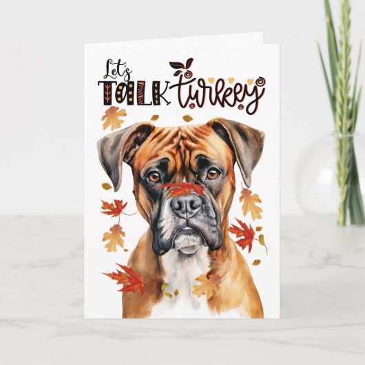 Thanksgiving Boxer Dog Lets Talk Turkije Feestdagen Kaart (Voorkant)