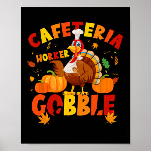 Thanksgiving Cafetaria Worker Gobble Squad Turkije Poster