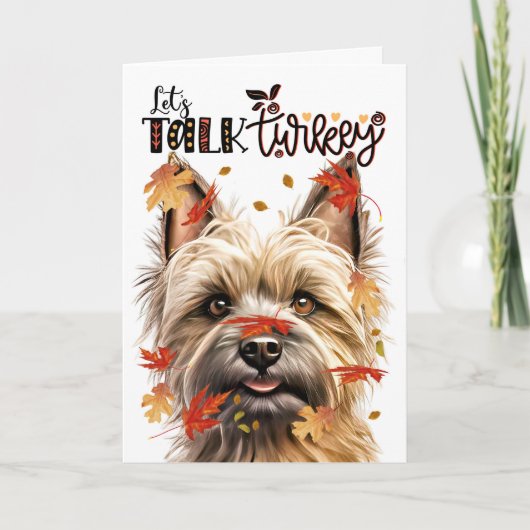 Thanksgiving Cairn Terrier Dog Lets Talk Turkije Feestdagen Kaart (Voorkant)