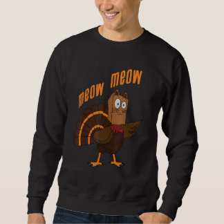 Thanksgiving Cat Funny Fake Cat Meow Thanksgiving  Trui