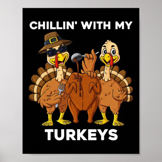 Thanksgiving Chillin met mijn kalkoenen Fun boys K Poster (Voorkant)