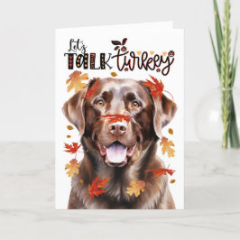 Thanksgiving Chocolate Lab Dog Lets Talk Turkije Feestdagen Kaart
