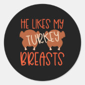 Thanksgiving Couples Turkey Breast She Likes My Dr Ronde Sticker (Voorkant)
