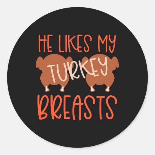 Thanksgiving Couples Turkey Breast She Likes My Dr Ronde Sticker (Voorkant)