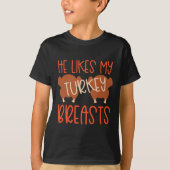 Thanksgiving Couples Turkey Breast She Likes My Dr T-shirt (Voorkant)