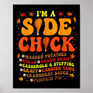 Thanksgiving dag ik ben een kant chick funny kalko poster