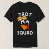 Thanksgiving dag lopen Turkije Trot Squad T-shirt (Design voorkant)