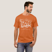 Thanksgiving Dankbaar Script Oogst Oranje T-shirt (Voorkant volledig)