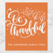 Thanksgiving Dankbaar Script Oogst Oranje Wijn Etiket (Enkel label)