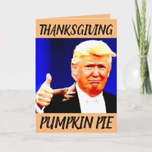 THANKSGIVING DONALD TRUMP FUNNY WENSKAARTEN KAART