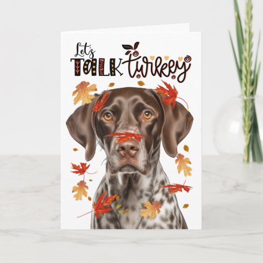 Thanksgiving Duitse Pointer Dog Lets Talk Turkije Feestdagen Kaart (Voorkant)