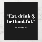 Thanksgiving eet, Drink en is dankbaar Wijn Etiket (Enkel label)