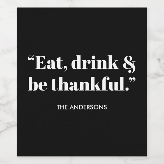 Thanksgiving eet, Drink en is dankbaar Wijn Etiket (Enkel label)