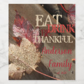 Thanksgiving Eet Drink Wees dankbare herfstbladere Wijn Etiket (Enkel label)