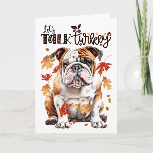 Thanksgiving Engels Bulldog Dog Lets Talk Turkije Feestdagen Kaart (Voorkant)
