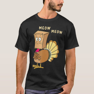 Thanksgiving Fake Cat Meow Thanksgiving Turkije. T-shirt