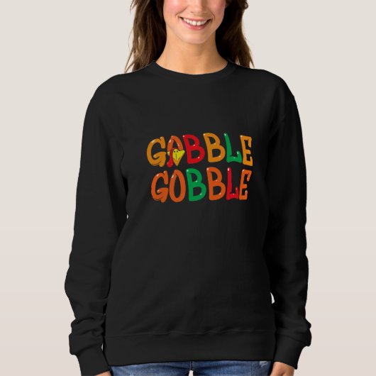 Thanksgiving for Men Women Turkey Day Gobble Gobbl Trui (Voorkant)