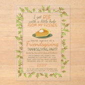 Thanksgiving Friendsgiving Party Pompoen Pie Funny Acryl Uitnodigingen (Voorkant)