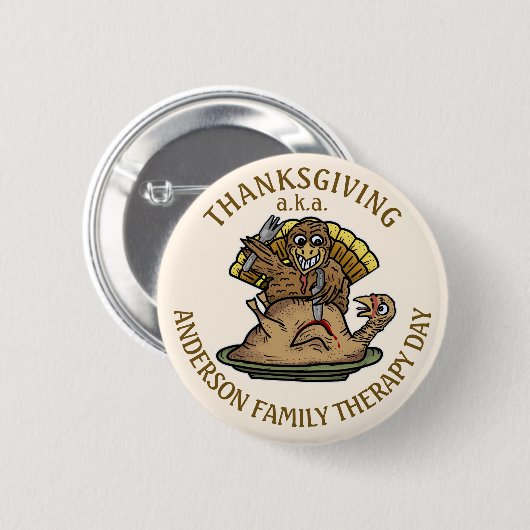 Thanksgiving Funny Turkey Family Name Therapy Day Ronde Button 5,7 Cm (Voorkant /achterkant)