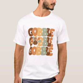 Thanksgiving Gobble Gobble Turkije Herfst T-shirt