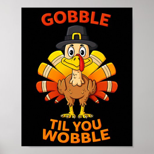 Thanksgiving Gobble Til you Wobble Turkey Boys Gir Poster (Voorkant)