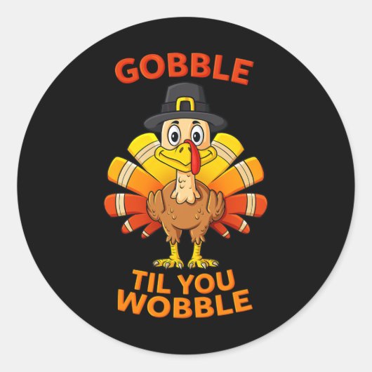 Thanksgiving Gobble Til you Wobble Turkey Boys Gir Ronde Sticker (Voorkant)