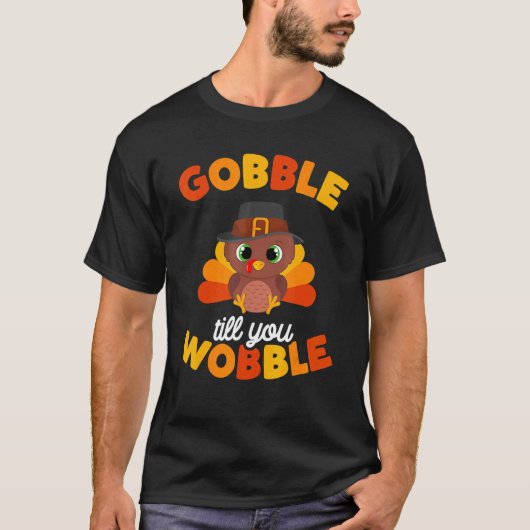 Thanksgiving Gobble Til You Wobble Turkey Day Kids T-shirt (Voorkant)