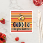 Thanksgiving Gobble Til You Wobble Turkey Servetten (Insitu)