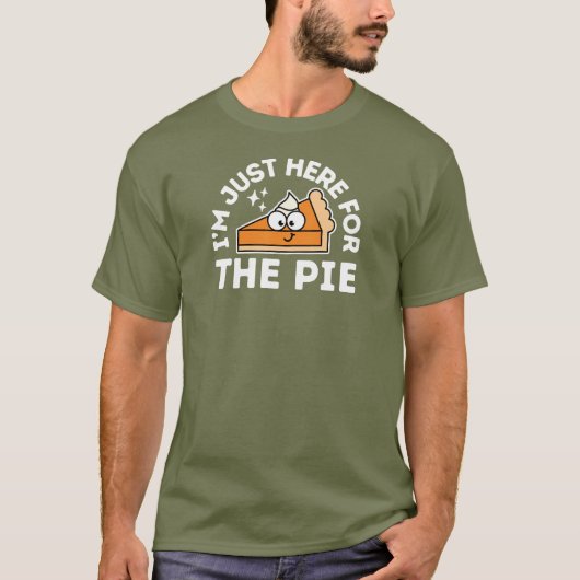 Thanksgiving Grappig, ik ben hier voor de taart T-shirt (Voorkant)
