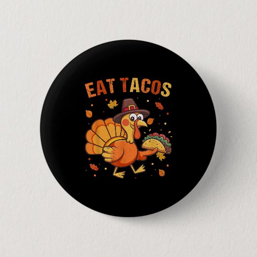 Thanksgiving Grappig Mexicaans Turkije Eet Tacos C Ronde Button 5,7 Cm (Voorkant)
