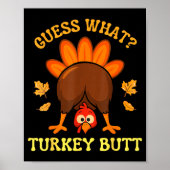 Thanksgiving Guess What Turkey Butt Funny Men Wome Poster (Voorkant)