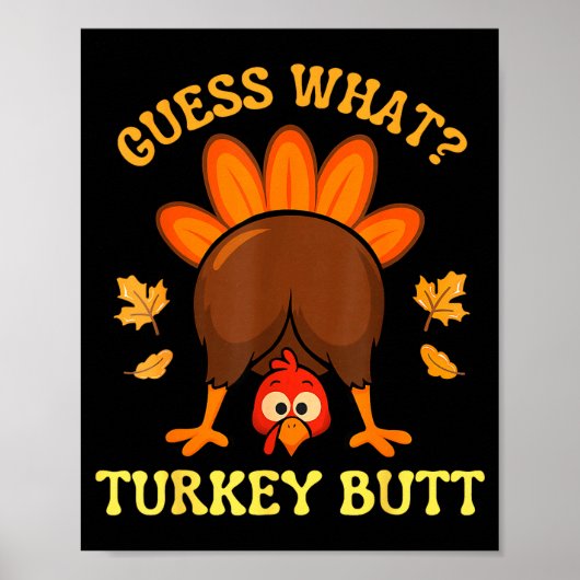 Thanksgiving Guess What Turkey Butt Funny Men Wome Poster (Voorkant)