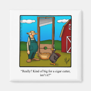 Thanksgiving Humor "Cigar Cutter" Magnet Gift