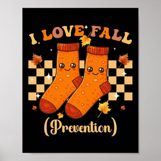 Thanksgiving I Love Herfst Prevention Autumn Funny Poster (Voorkant)