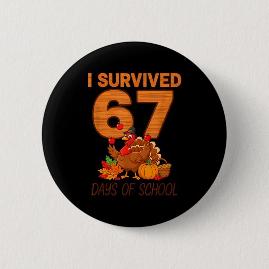 Thanksgiving I Survived 67 Days Of School Teacher  Ronde Button 5,7 Cm (Voorkant)