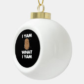 Thanksgiving I Yam What I Yam Funny Herfst Classic Keramische Bal Ornament (Rechts)