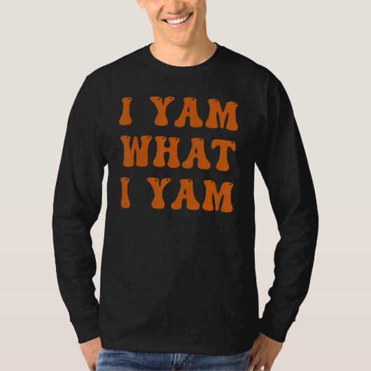 Thanksgiving I Yam What I Yam T-shirt (Voorkant)