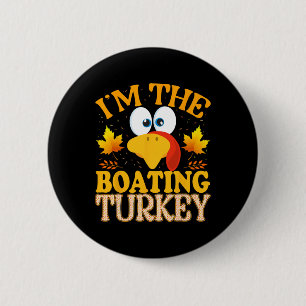 Thanksgiving Ik ben de bootende kalkoen matching Ronde Button 5,7 Cm