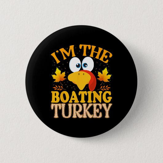 Thanksgiving Ik ben de bootende kalkoen matching Ronde Button 5,7 Cm (Voorkant)
