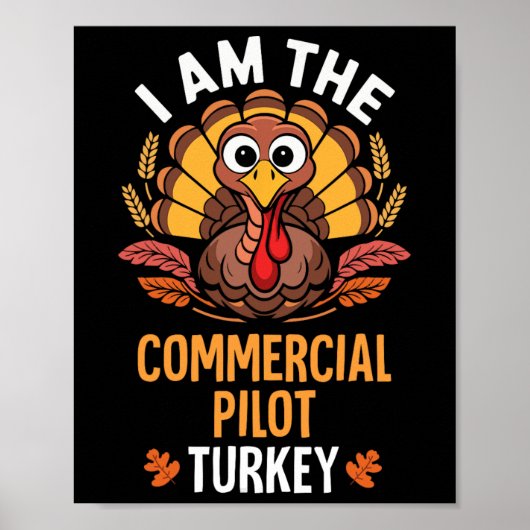 Thanksgiving Ik Ben De Commerciële Piloot Turkije Poster (Voorkant)