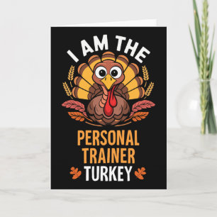 Thanksgiving Ik ben de persoonlijke trainer kalkoe Kaart