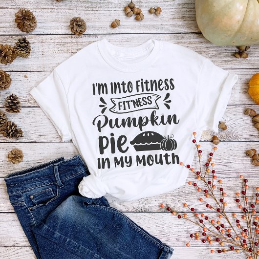 Thanksgiving Ik ben in Fitness Pie T-Shirt